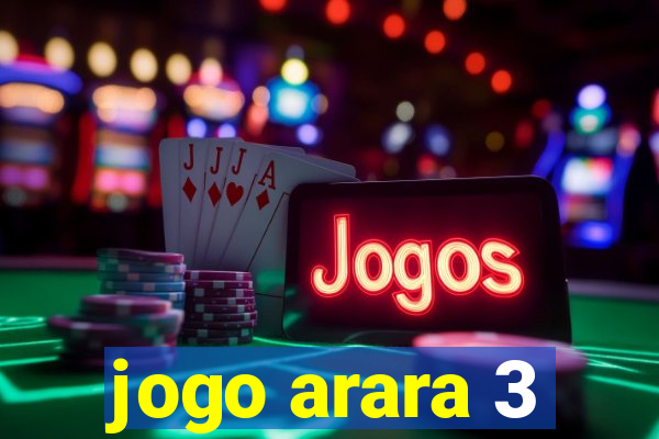 jogo arara 3